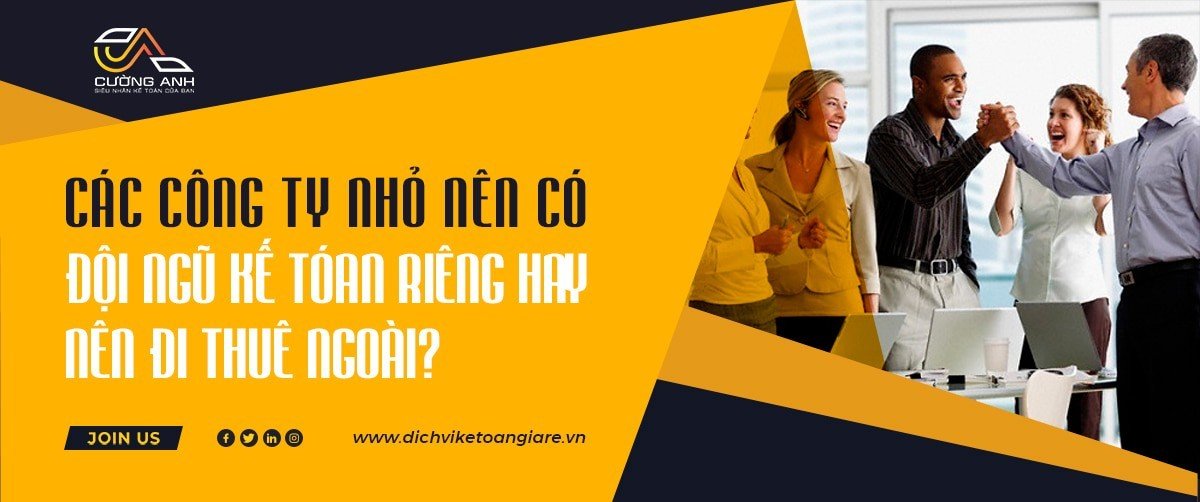 Các công ty nhỏ nên có đội ngũ kế toán riêng hay nên đi thuê ngoài?