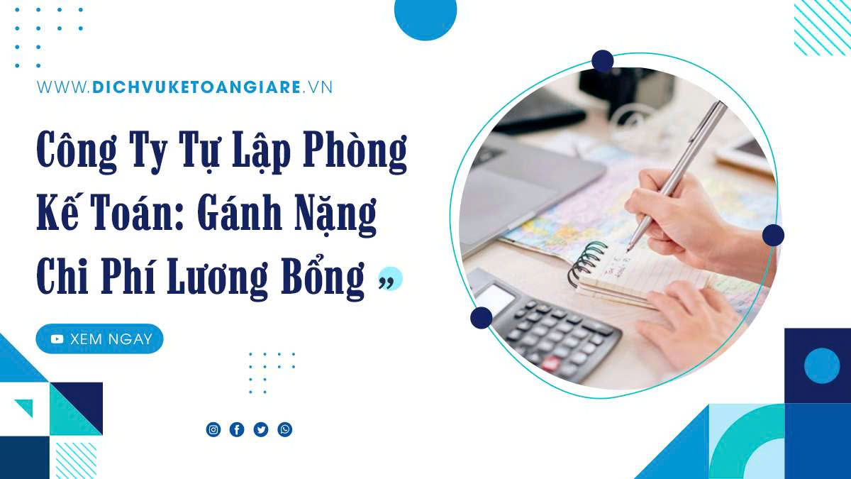 Công Ty Tự Lập Phòng Kế Toán: Gánh Nặng Chi Phí Lương Bổng