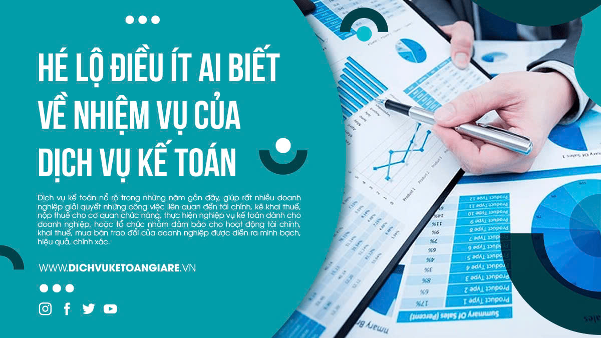Hé lộ điều ít ai biết về nhiệm vụ của dịch vụ kế toán