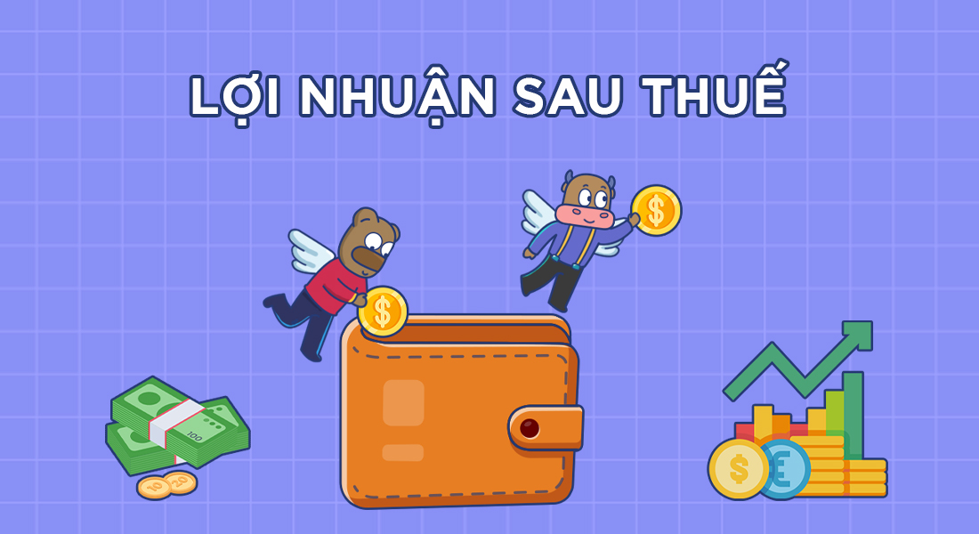 Lợi Nhuận Sau Thuế TNDN: Công Thức Tính Và Những Lưu Ý Quan Trọng