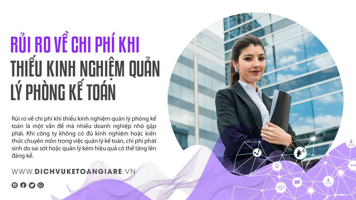 Rủi Ro Về Chi Phí Khi Thiếu Kinh Nghiệm Quản Lý Phòng Kế Toán