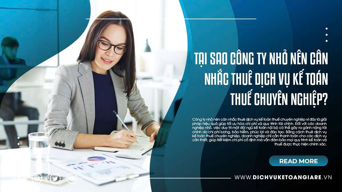 Tại Sao Công Ty Nhỏ Nên Cân Nhắc Thuê Dịch Vụ Kế Toán Thuế Chuyên Nghiệp?
