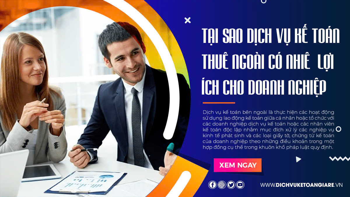 Tại sao dịch vụ kế toán thuê ngoài có nhiều lợi ích cho doanh nghiệp