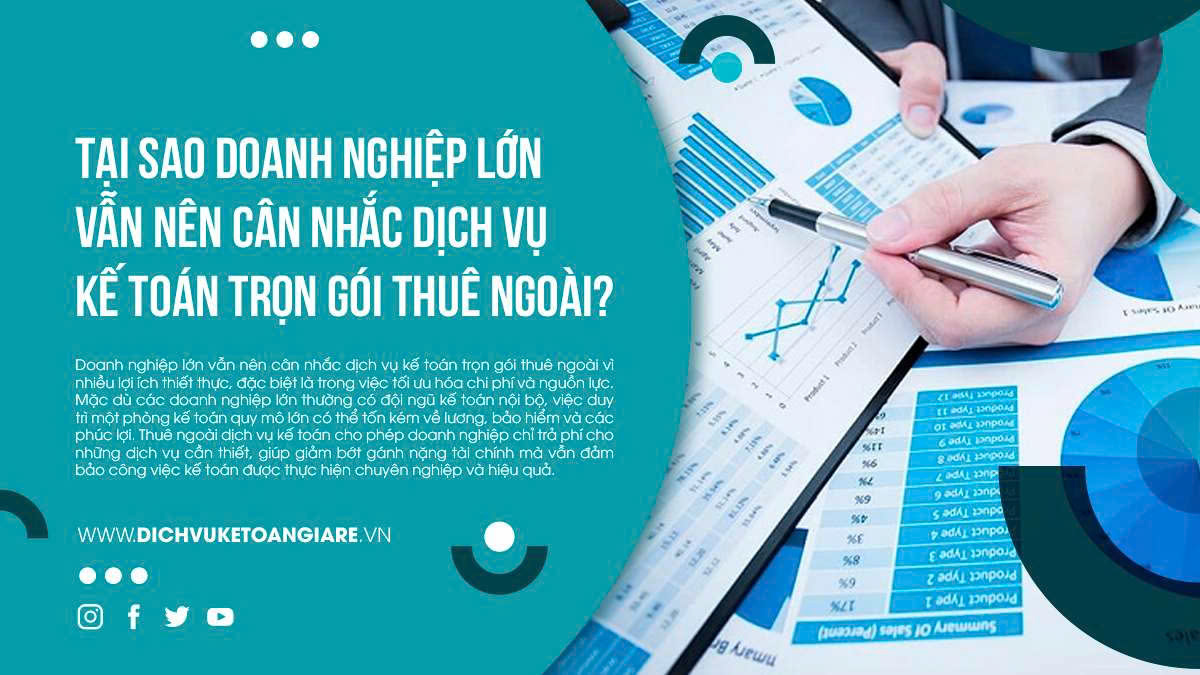 Tại sao doanh nghiệp lớn vẫn nên cân nhắc dịch vụ kế toán trọn gói thuê ngoài?