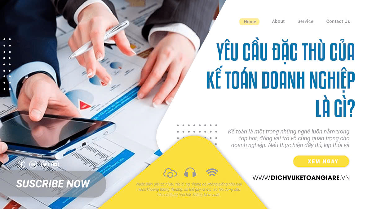 Yêu cầu đặc thù của kế toán doanh nghiệp là gì?