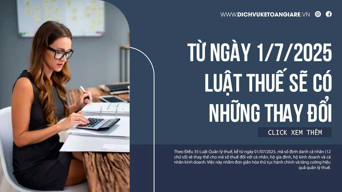 Từ ngày 1/7/2025 Chính sách Thuế sẽ có những thay đổi