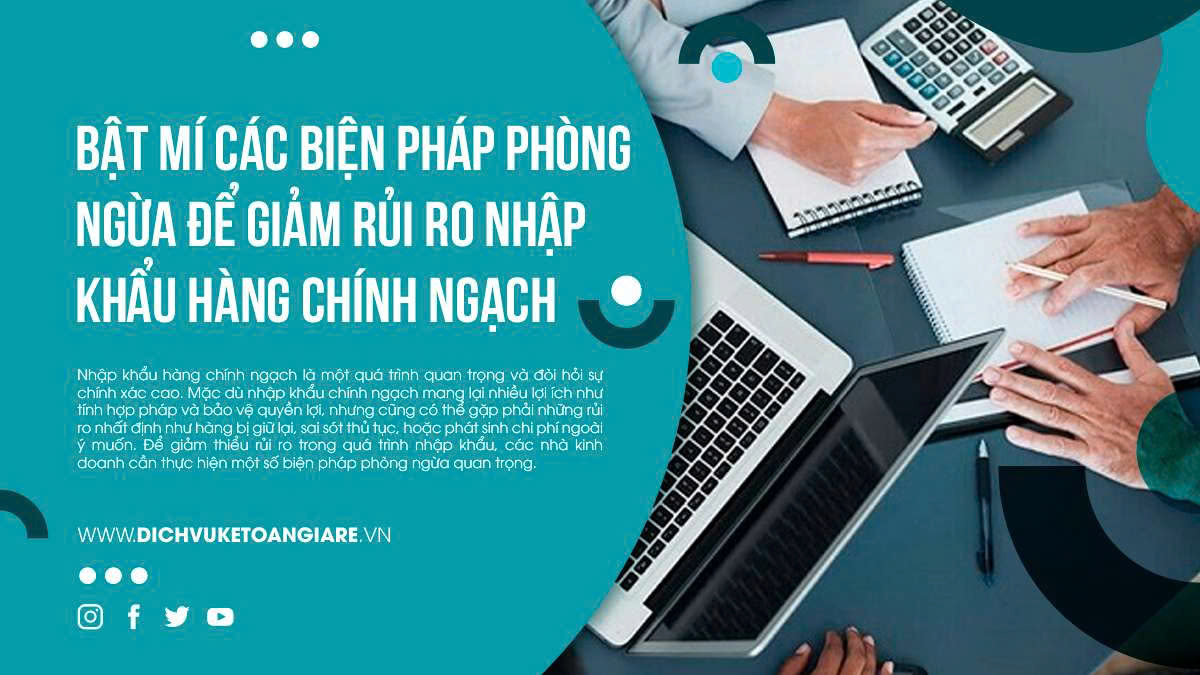 Bật Mí Các Biện Pháp Phòng Ngừa Để Giảm Rủi Ro Nhập Khẩu Hàng Chính Ngạch