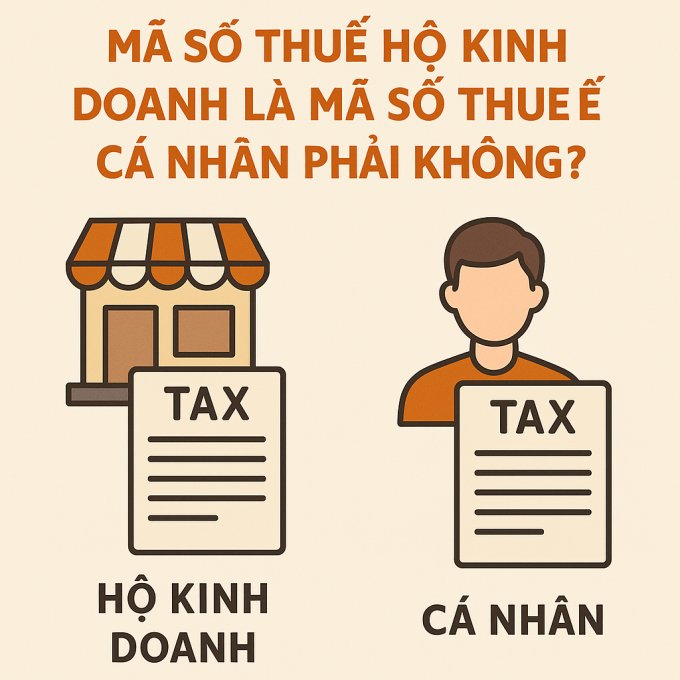 Mã số thuế hộ kinh doanh là mã số thuế cá nhân có phải không?